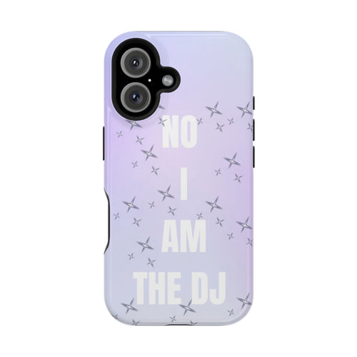 No I Am The DJ