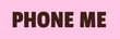 PHONE ME - Home